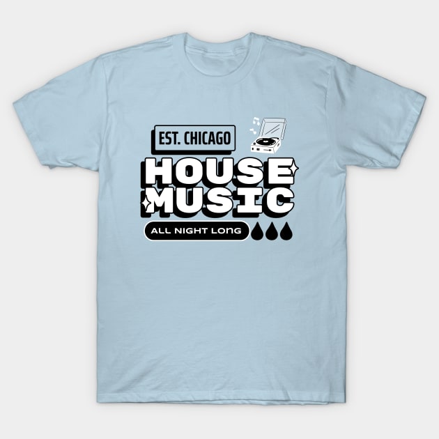 House Music All Night Long (black) - House Music - T-Shirt